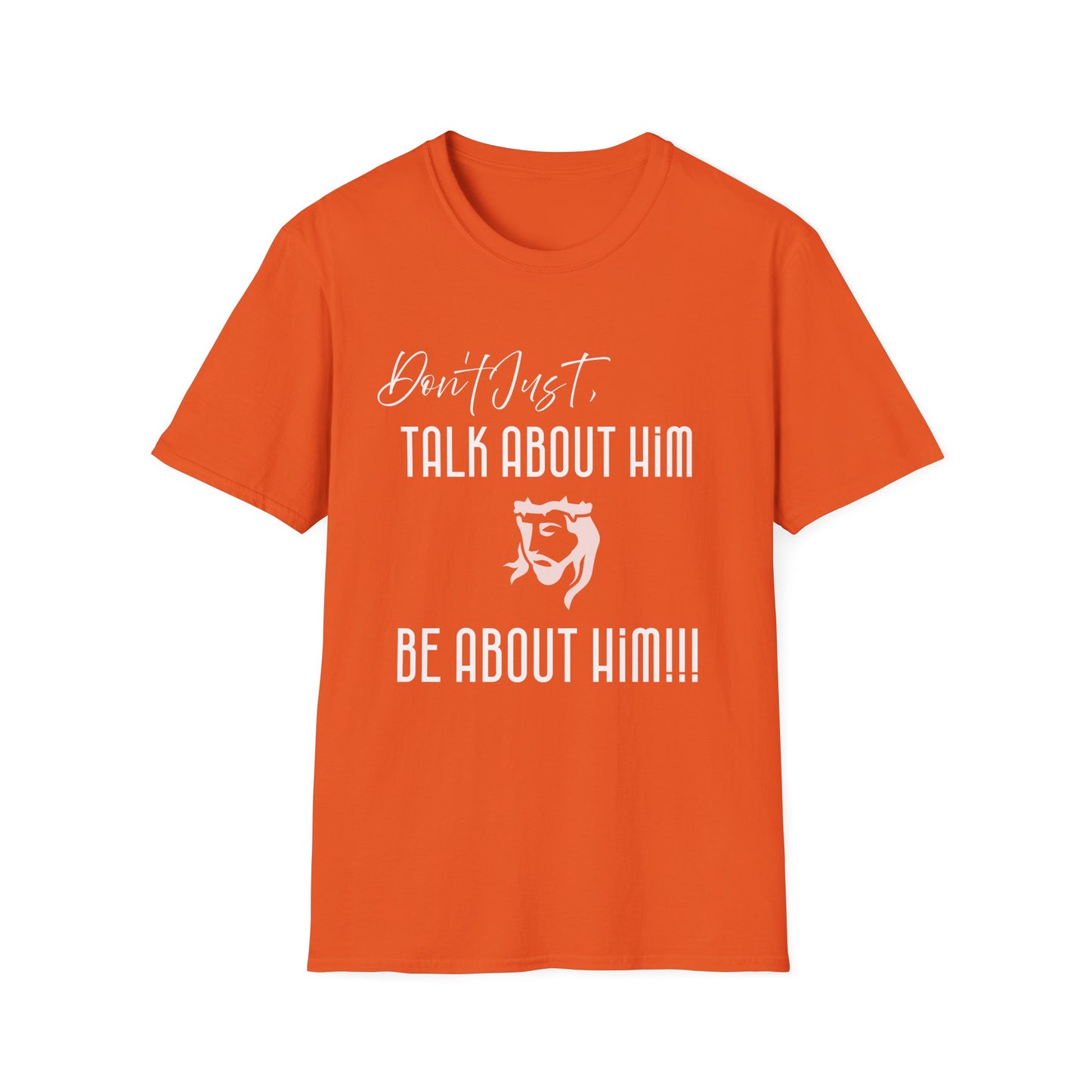 "Be About Him" Unisex T-Shirt