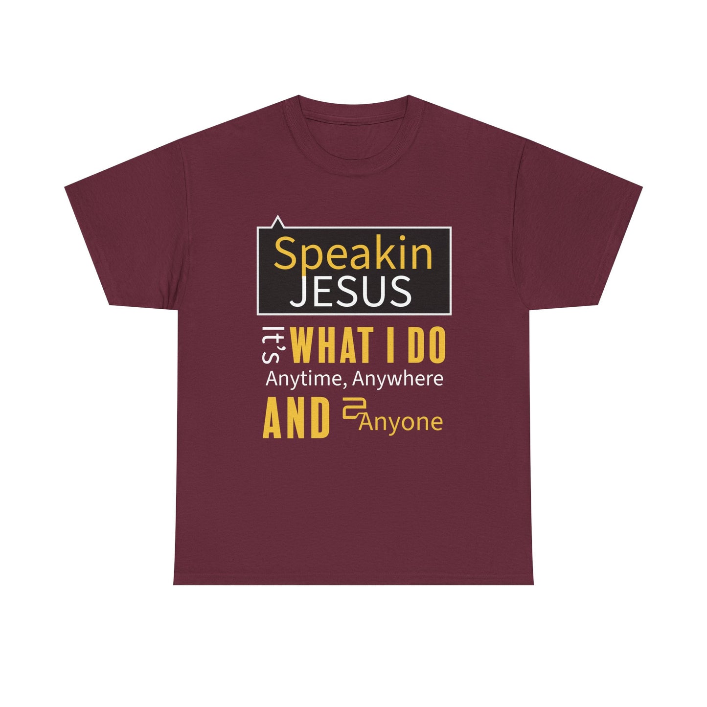 "Speakin Jesus" Unisex Tee
