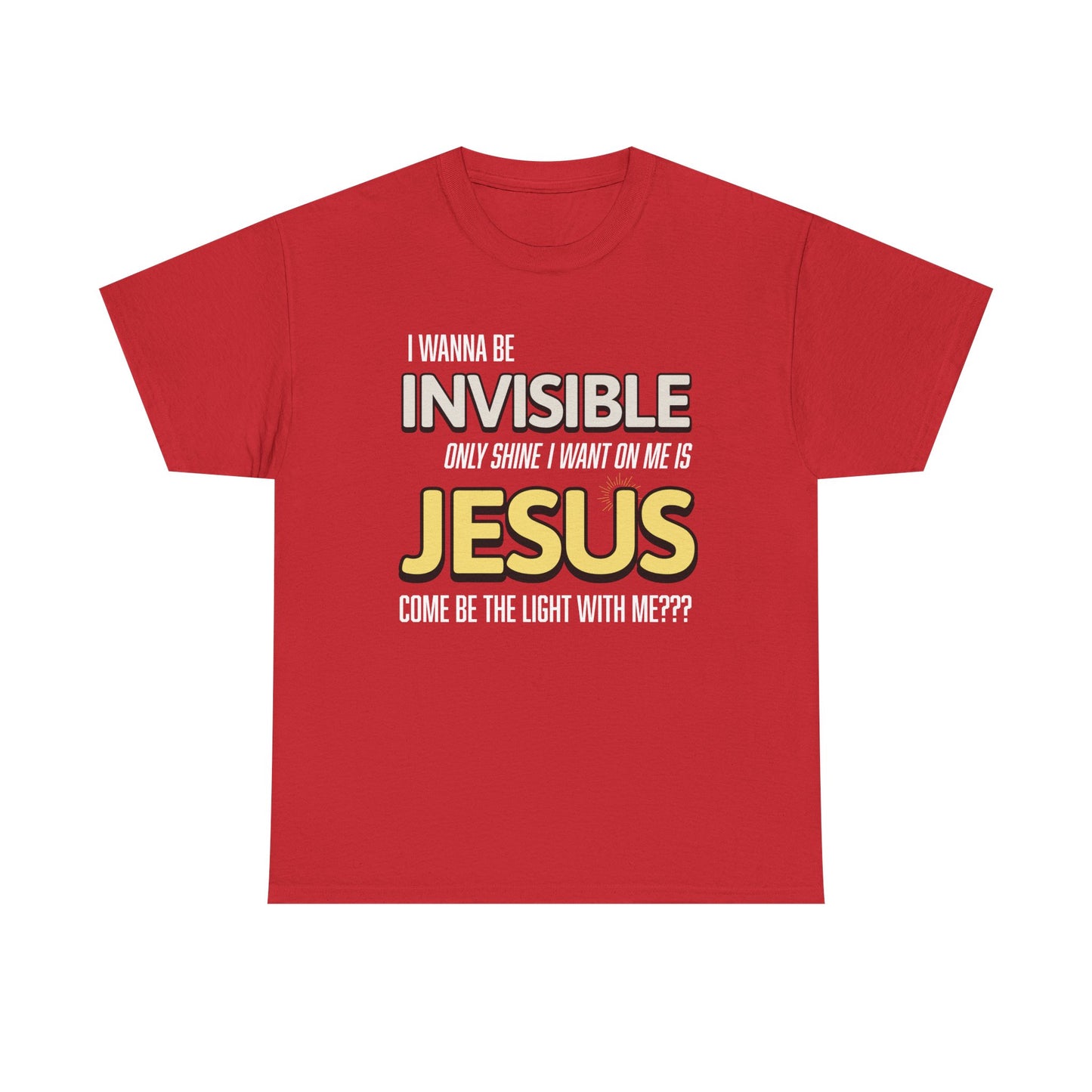 I Wanna Be Invisible Inspirational Christian Tee, Unisex Heavy Cotton Shirt, Faith-Based Apparel, Casual Outfit, Spiritual Gift, Church Event Wear