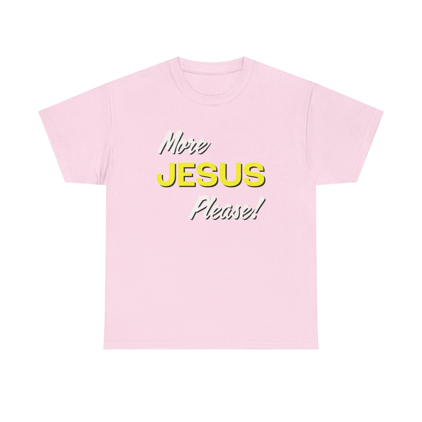 "More Jesus Please!" Unisex Heavy Cotton Tee