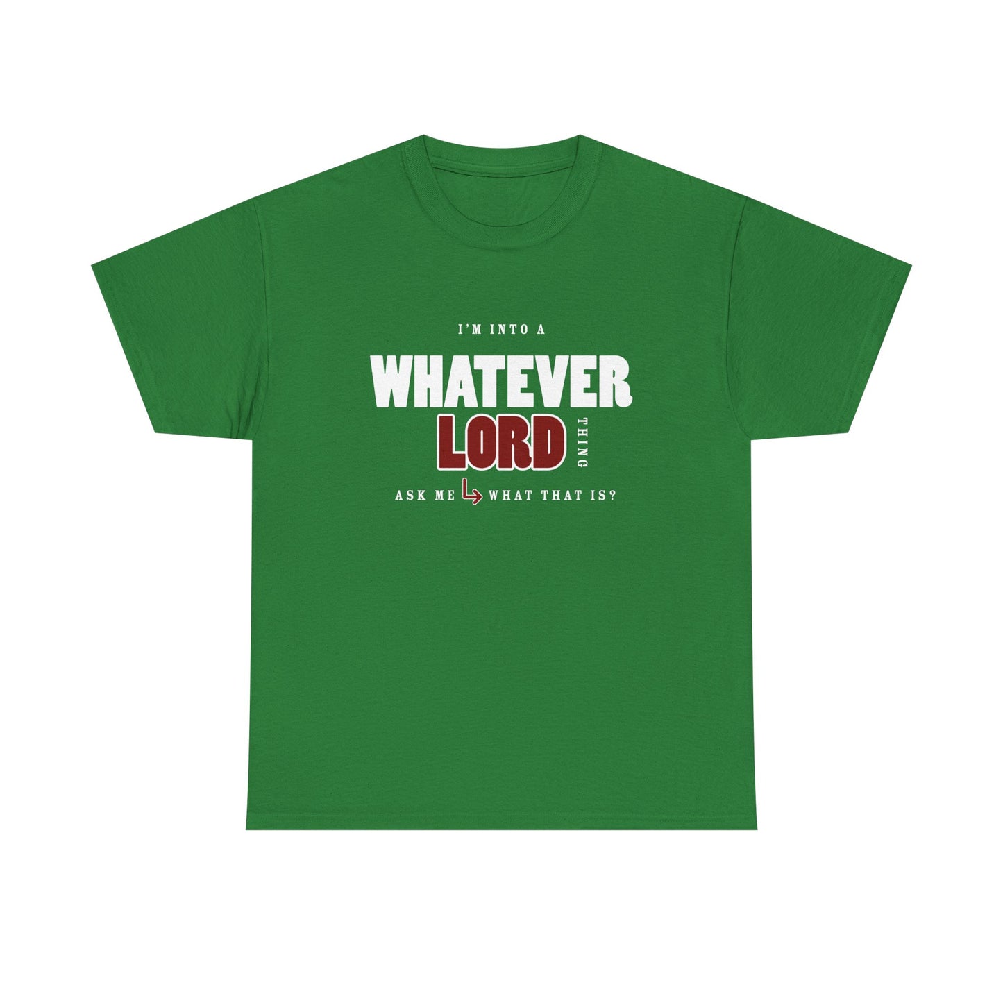 "I'm Into a Whatever" Unisex Heavy Cotton Tee