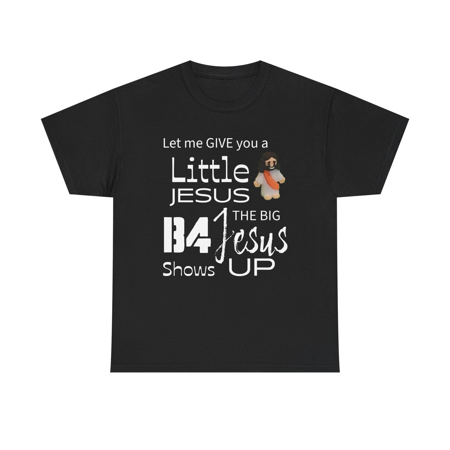 Give A Little Jesus Tee, Christian Humor Shirt, Unisex Graphic T-Shirt, Gift for Him, Spiritual Shirt, Church Apparel