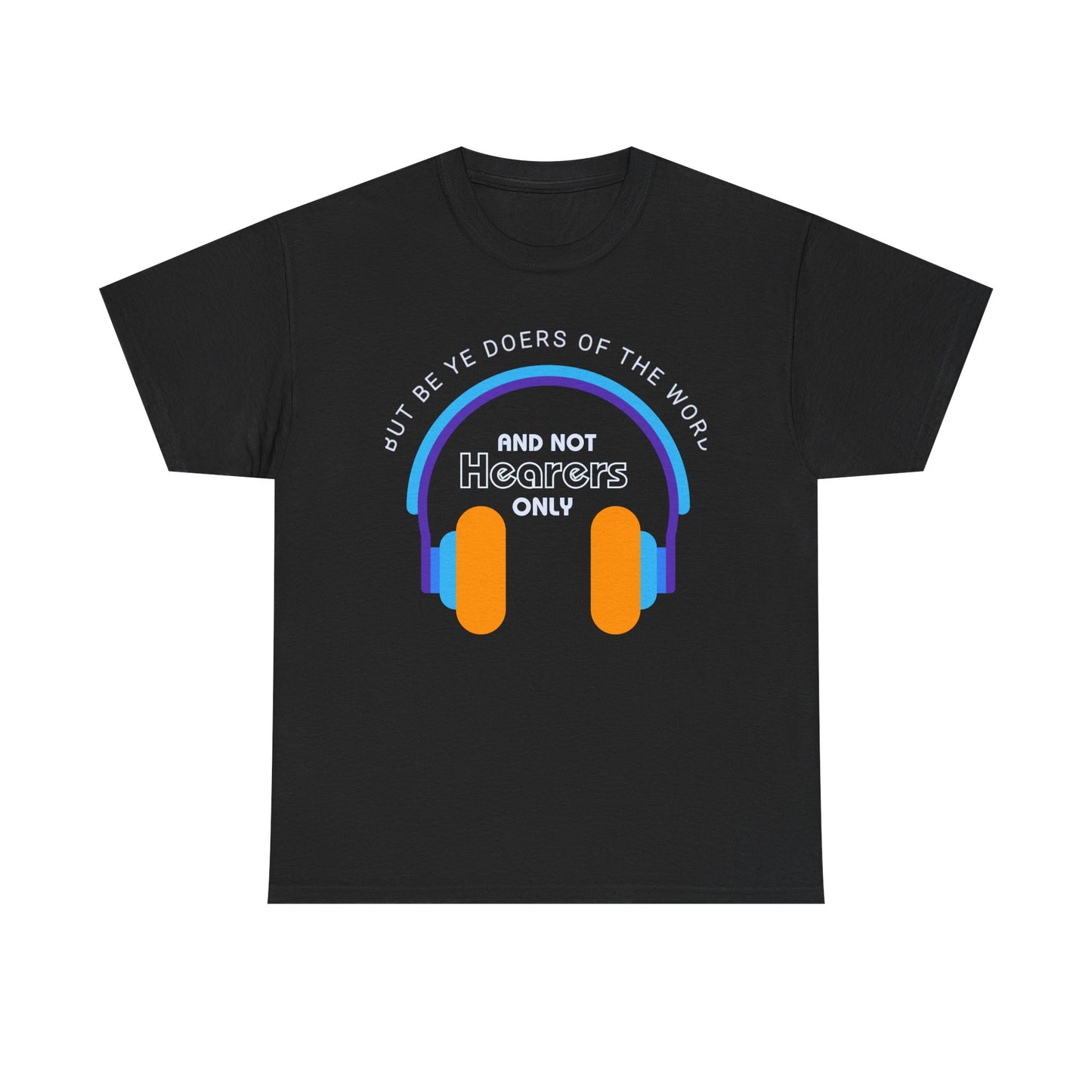 Be Doers of The Word Unisex Heavy Cotton Tee, Casual Graphic Tee, Gift for Music Enthusiasts, Relaxed Fit Shirt, Music Lover Apparel