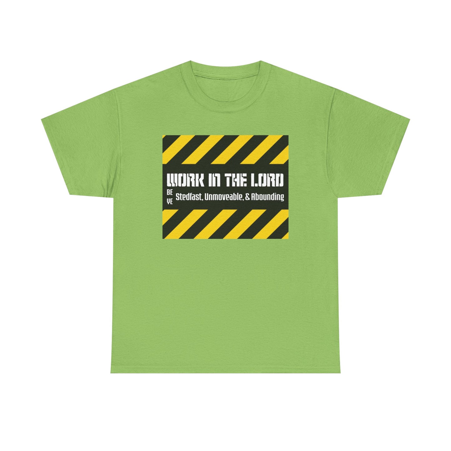 "Work For The Lord" Unisex Tee
