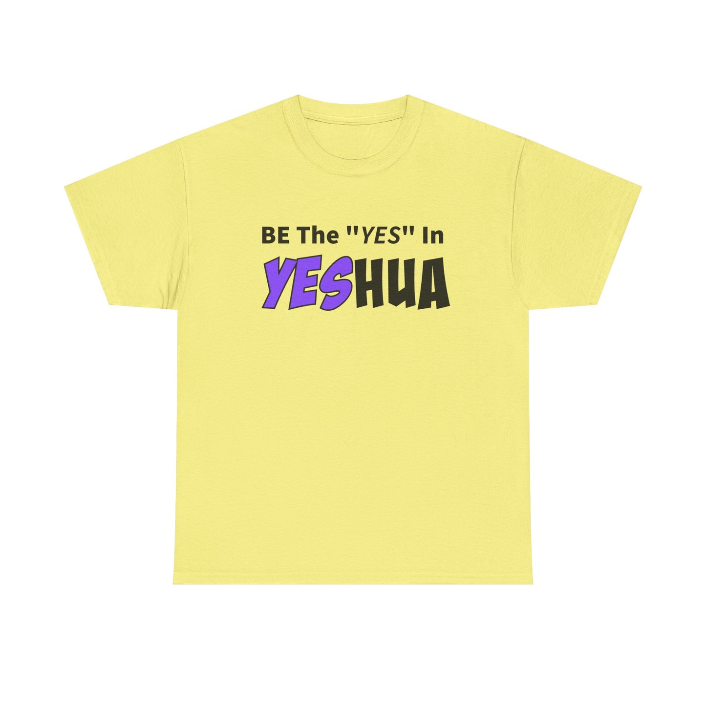 Be The YES In YESHUA Inspirational Shirt, Faith-Based Apparel, Christian Tees, Casual Wear, Gift for Believers