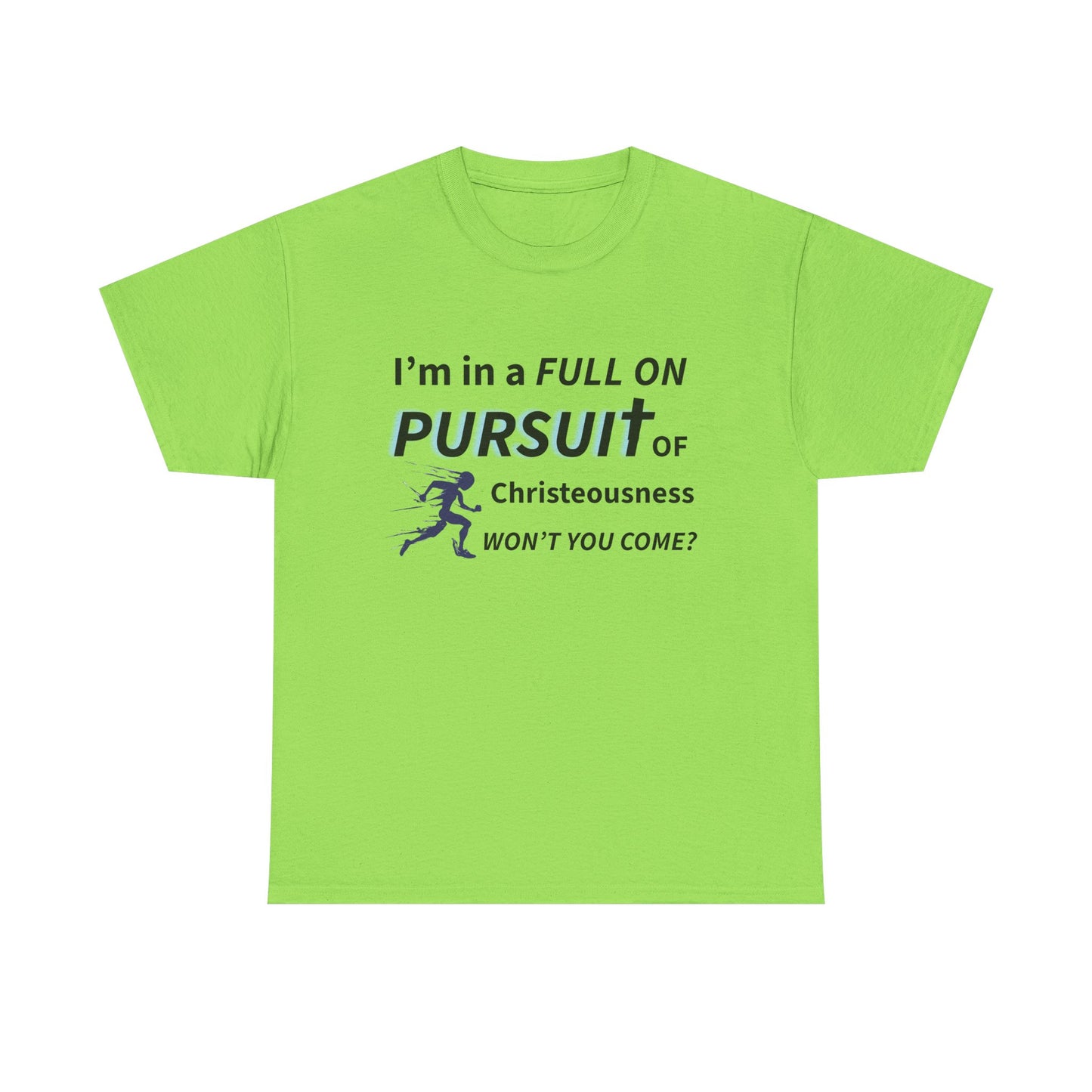 Pursuit of Christeousness Unisex Tee - Inspirational T-Shirt, Casual Wear, Gift for Friends, Motivational Apparel, Everyday Style