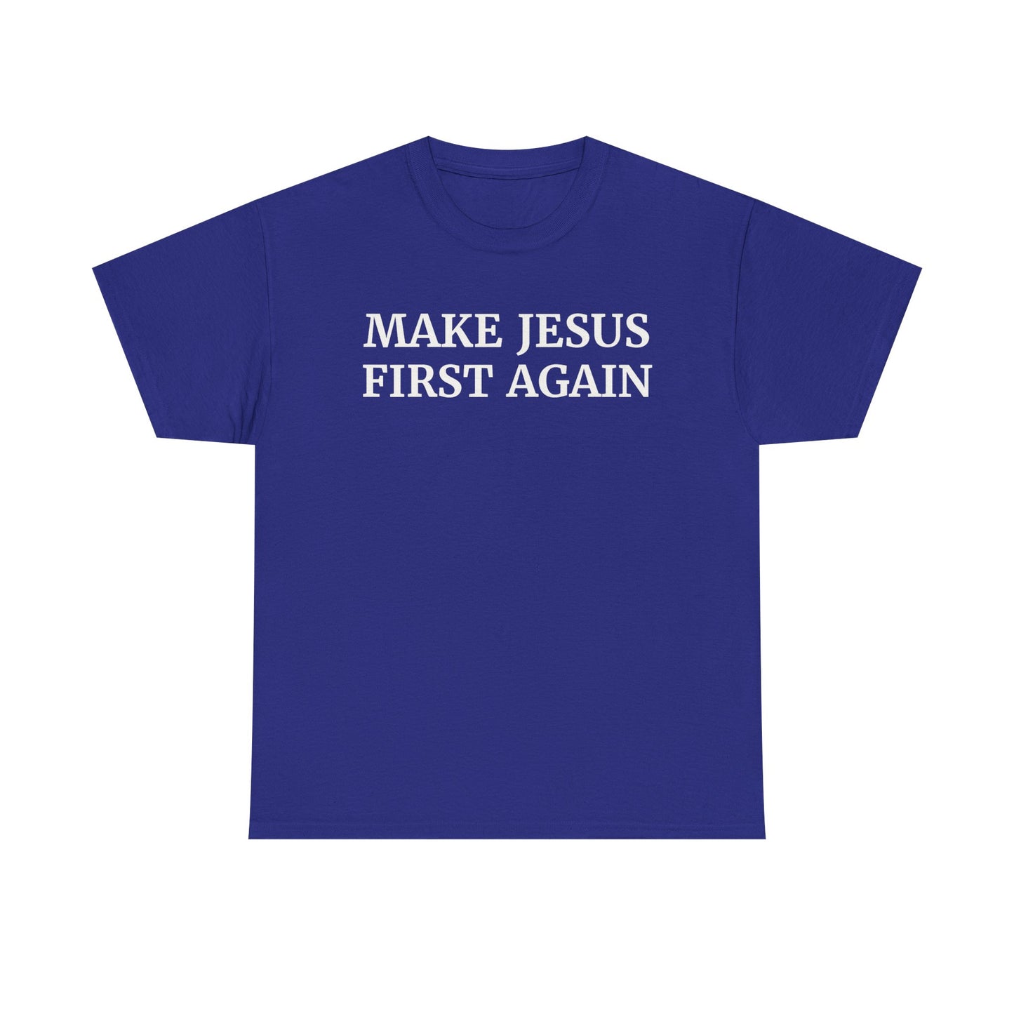 Make Jesus First Again Unisex Heavy Cotton Tee, Faith T-Shirt, Christian Apparel, Inspirational Gift, Religious Shirt, Casual Wear