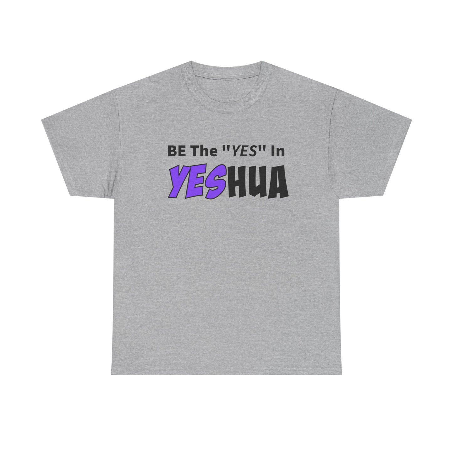 Be The YES In YESHUA Inspirational Shirt, Faith-Based Apparel, Christian Tees, Casual Wear, Gift for Believers