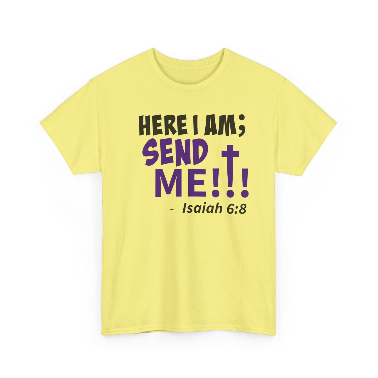 Here I Am! Send Me Faith-Inspired Unisex Tee: Here I Am! Send Me, Christian Apparel, Spiritual T-Shirts, Inspirational Fashion, Religious Gifts