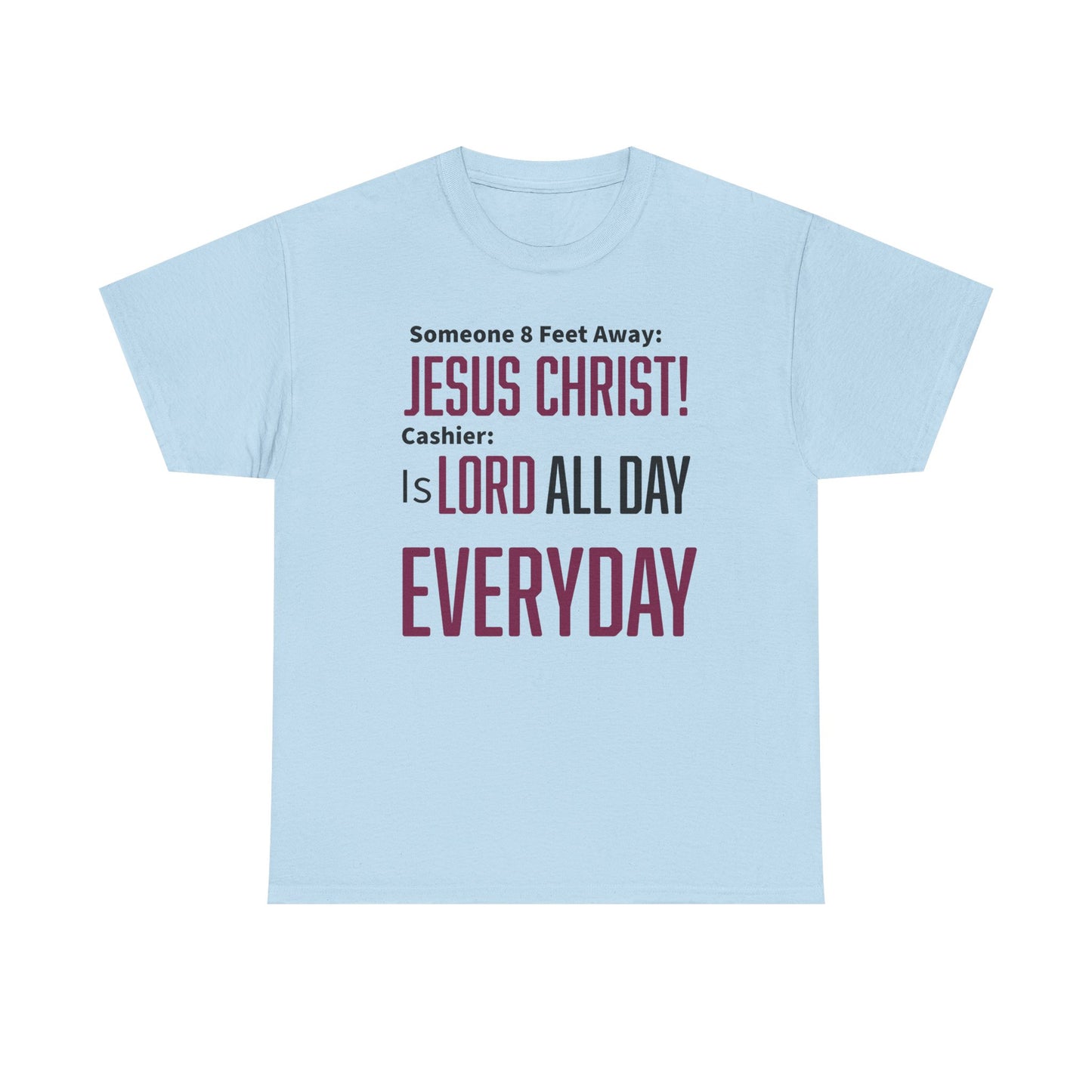 Jesus Christ is Lord All Day Unisex Heavy Cotton Tee - Jesus Christ, Christian Apparel, Casual Wear, Everyday Comfort, Religious Novelty Shirt