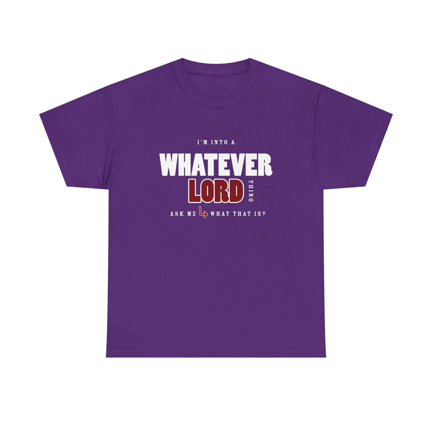 "I'm Into a Whatever" Unisex Heavy Cotton Tee