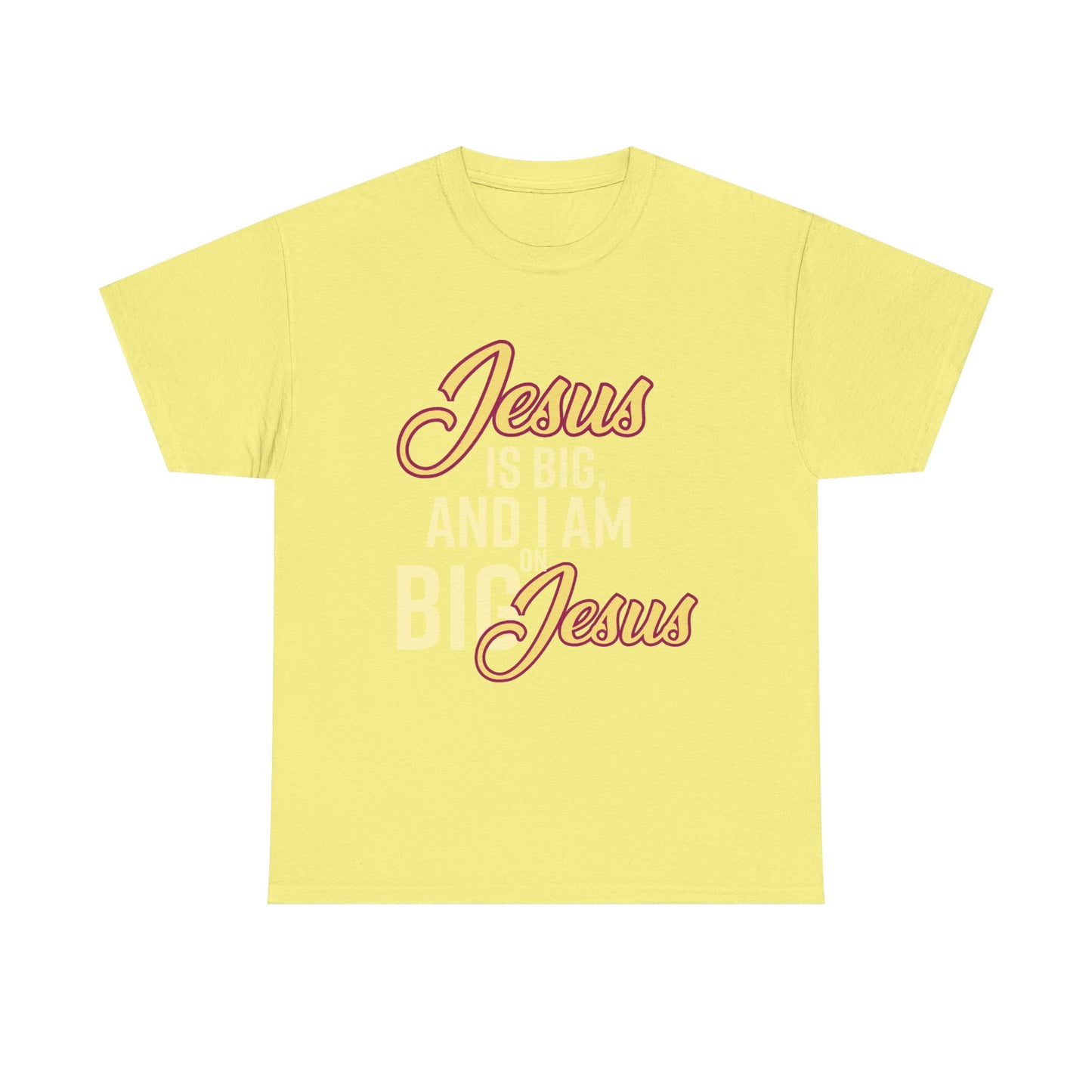 Jesus is Big Unisex Heavy Cotton Tee with Jesus Quote, Christian T-Shirt, Faith-Based Apparel, Gift for Believers, Inspirational Top