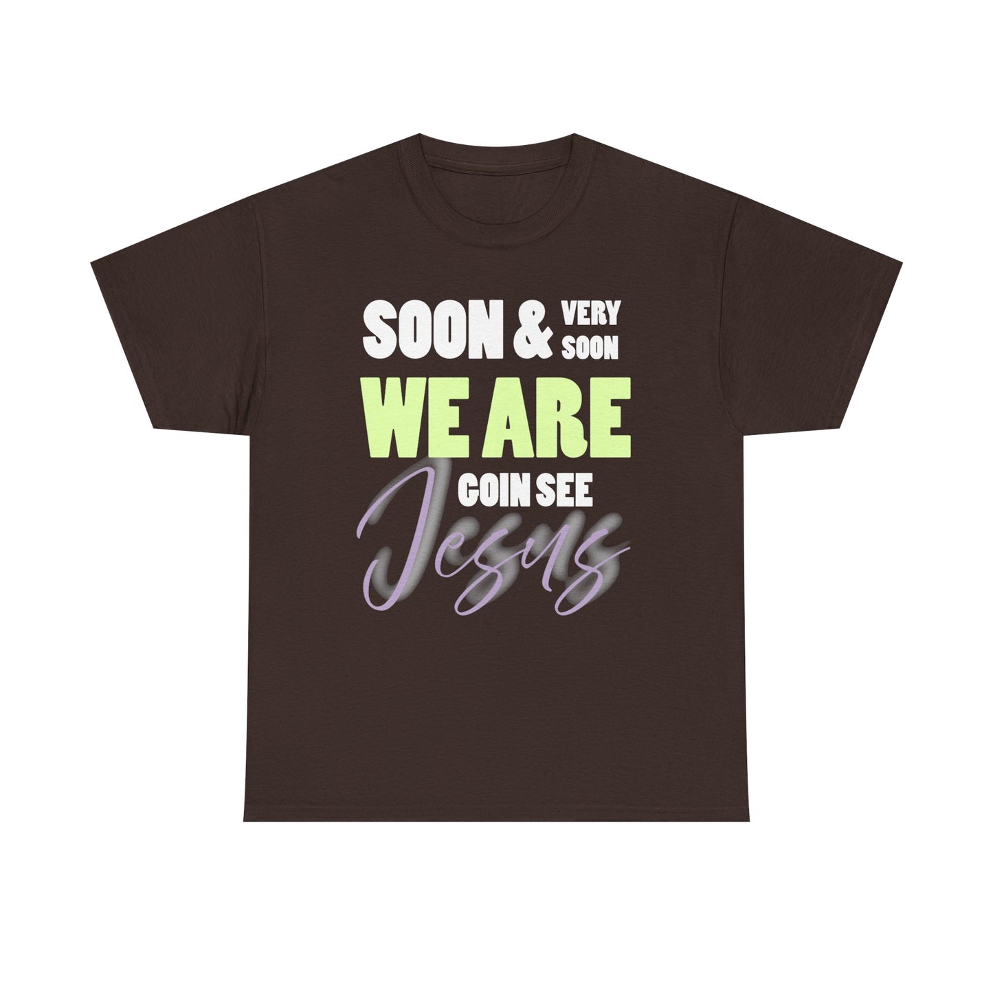 Soon & Very Soon Christian Tee, Unisex Heavy Cotton T-Shirt, Religious Apparel, Gift for Believers, Church Events