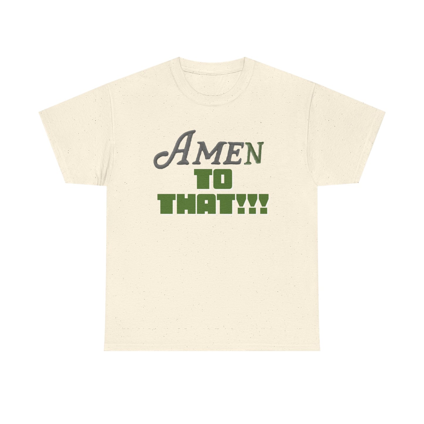 Amen to That Unisex Heavy Cotton Tee, Inspirational Shirt, Casual Wear, Gift for Friends, Christian Apparel, Everyday Comfort
