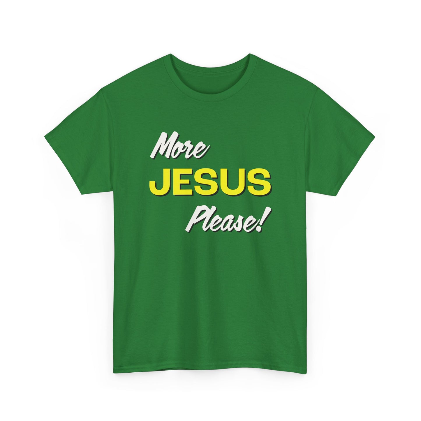 "More Jesus Please!" Unisex Heavy Cotton Tee