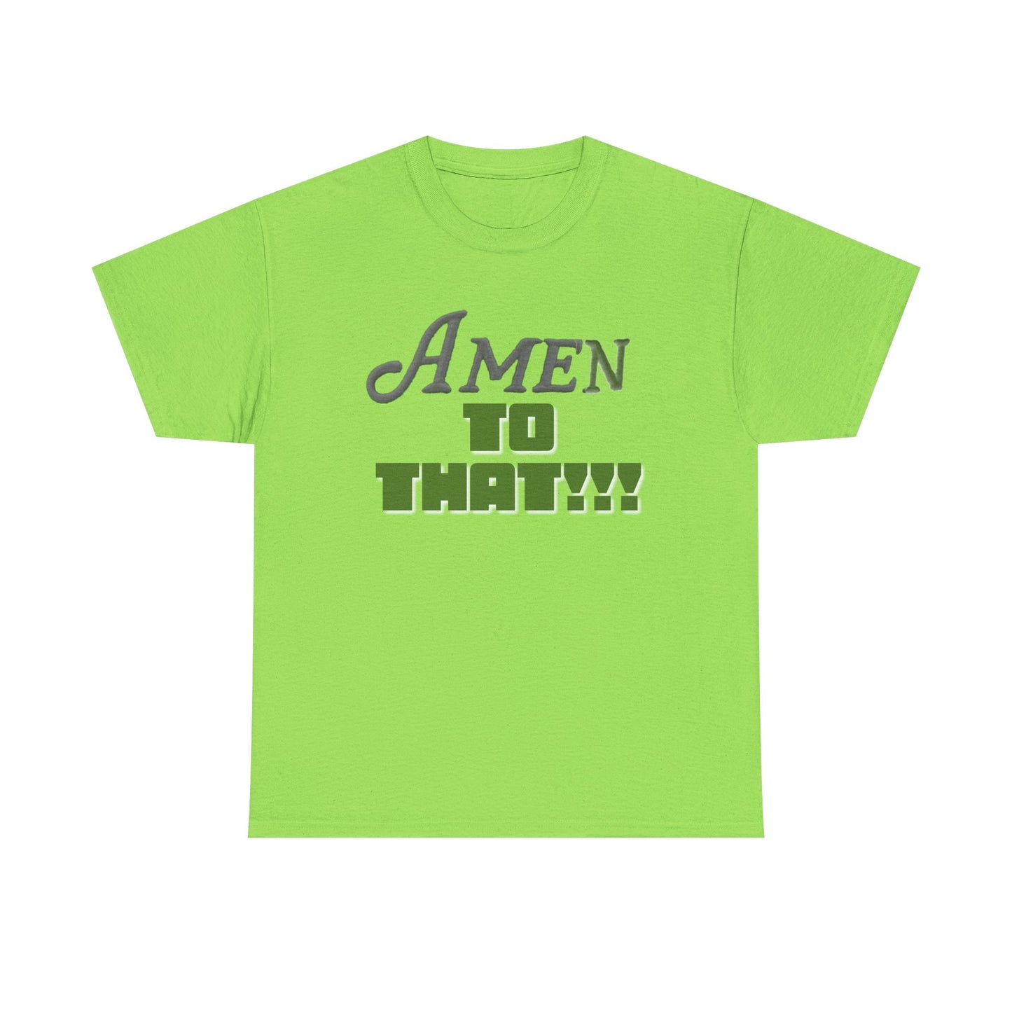 Amen to That Unisex Heavy Cotton Tee, Inspirational Shirt, Casual Wear, Gift for Friends, Christian Apparel, Everyday Comfort