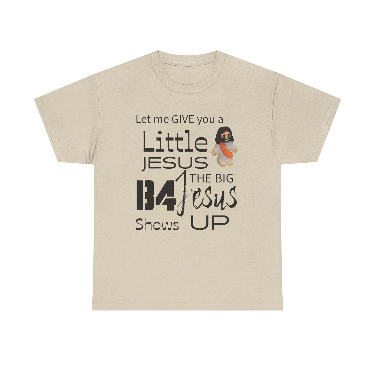 Give A Little Jesus Tee, Christian Humor Shirt, Unisex Graphic T-Shirt, Gift for Him, Spiritual Shirt, Church Apparel
