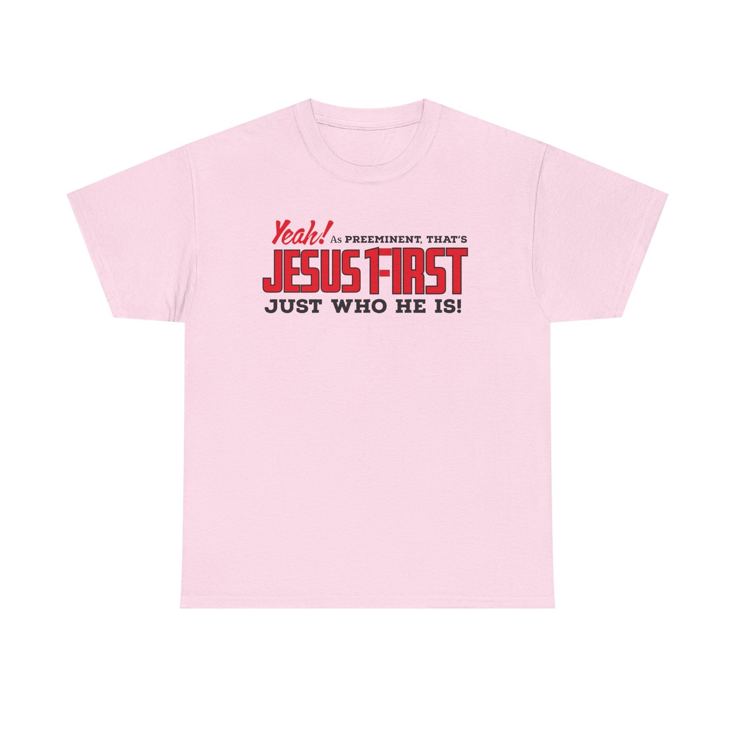 Jesus First Unisex Heavy Cotton Tee | Faith Shirt, Christian Apparel, Inspirational Gift, Religious T-Shirt, Everyday Wear