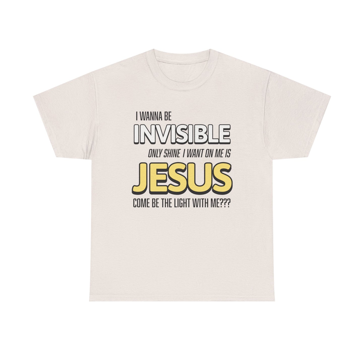 I Wanna Be Invisible Inspirational Christian Tee, Unisex Heavy Cotton Shirt, Faith-Based Apparel, Casual Outfit, Spiritual Gift, Church Event Wear