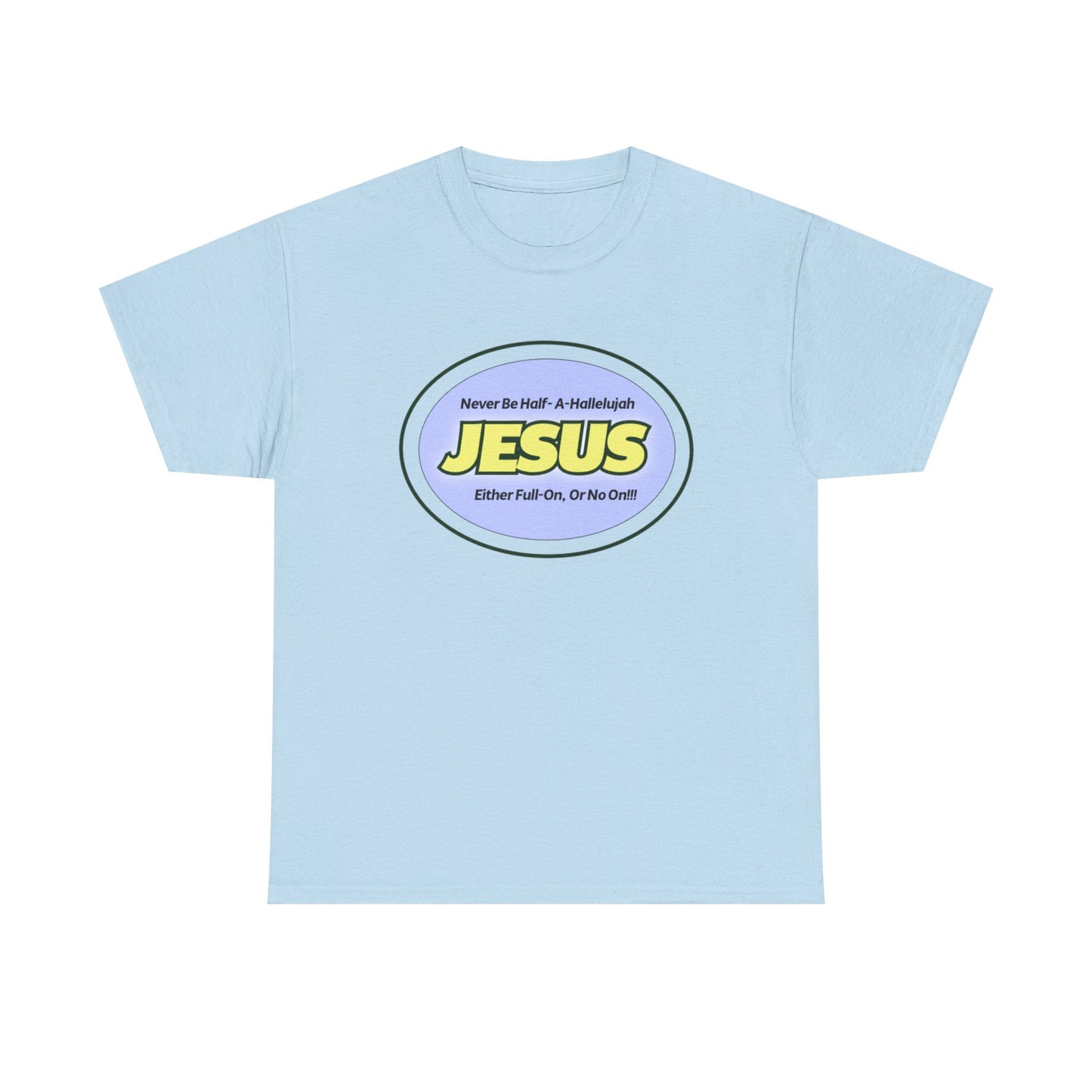 Half-A-Hallelujah Unisex Heavy Cotton Tee with 'Jesus' Design - Perfect for Faith, Casual Wear, Church Events, Gifts, and Everyday Style