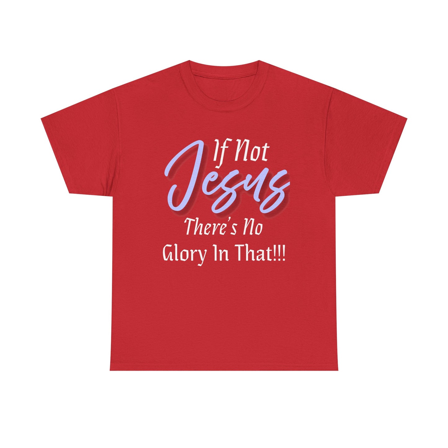 If Not Jesus Inspirational Jesus Tee, Faith Shirt, Christian Gift, Spiritual Apparel, Unisex Cotton T-Shirt, Motivational Top, Religious Outfit