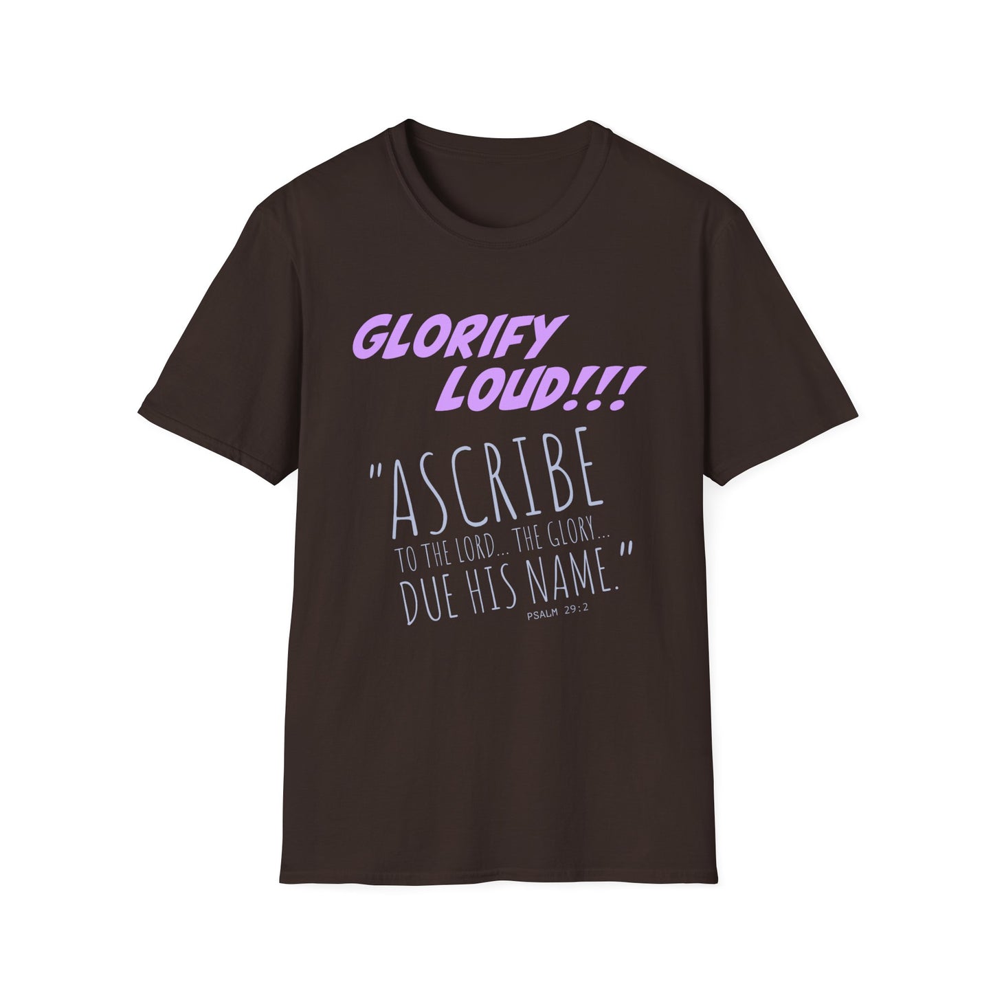 "Glorify Loud" Unisex T-Shirt