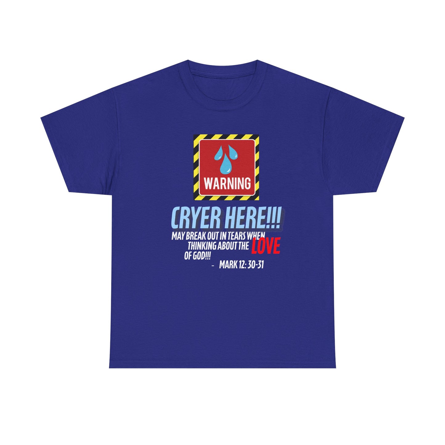 Warning Cryer Here Unisex Heavy Cotton Tee | Inspirational Shirt, Christian Gift, Faith-Based Apparel, Church Wear, Casual Outfit
