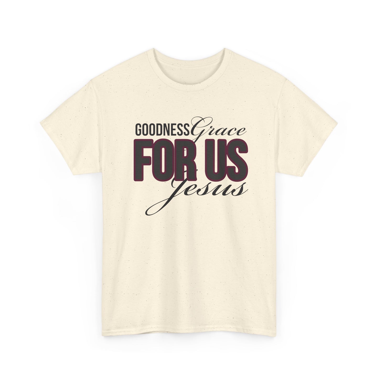 Goodness Grace For Us Faith-Inspired Unisex Heavy Cotton Tee - Goodness, Grace, For Us, Jesus, Christian Apparel, Inspirational Gift, Casual Wear