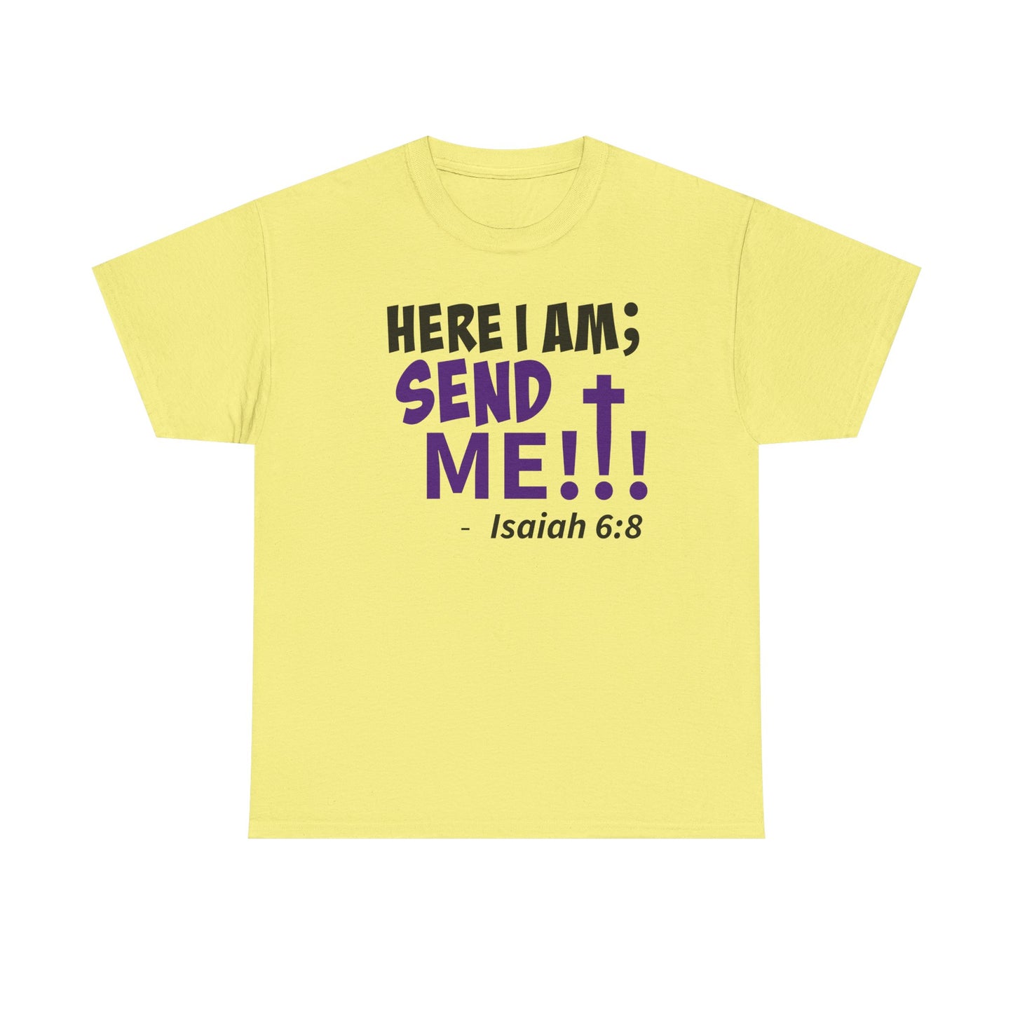 Here I Am! Send Me Faith-Inspired Unisex Tee: Here I Am! Send Me, Christian Apparel, Spiritual T-Shirts, Inspirational Fashion, Religious Gifts