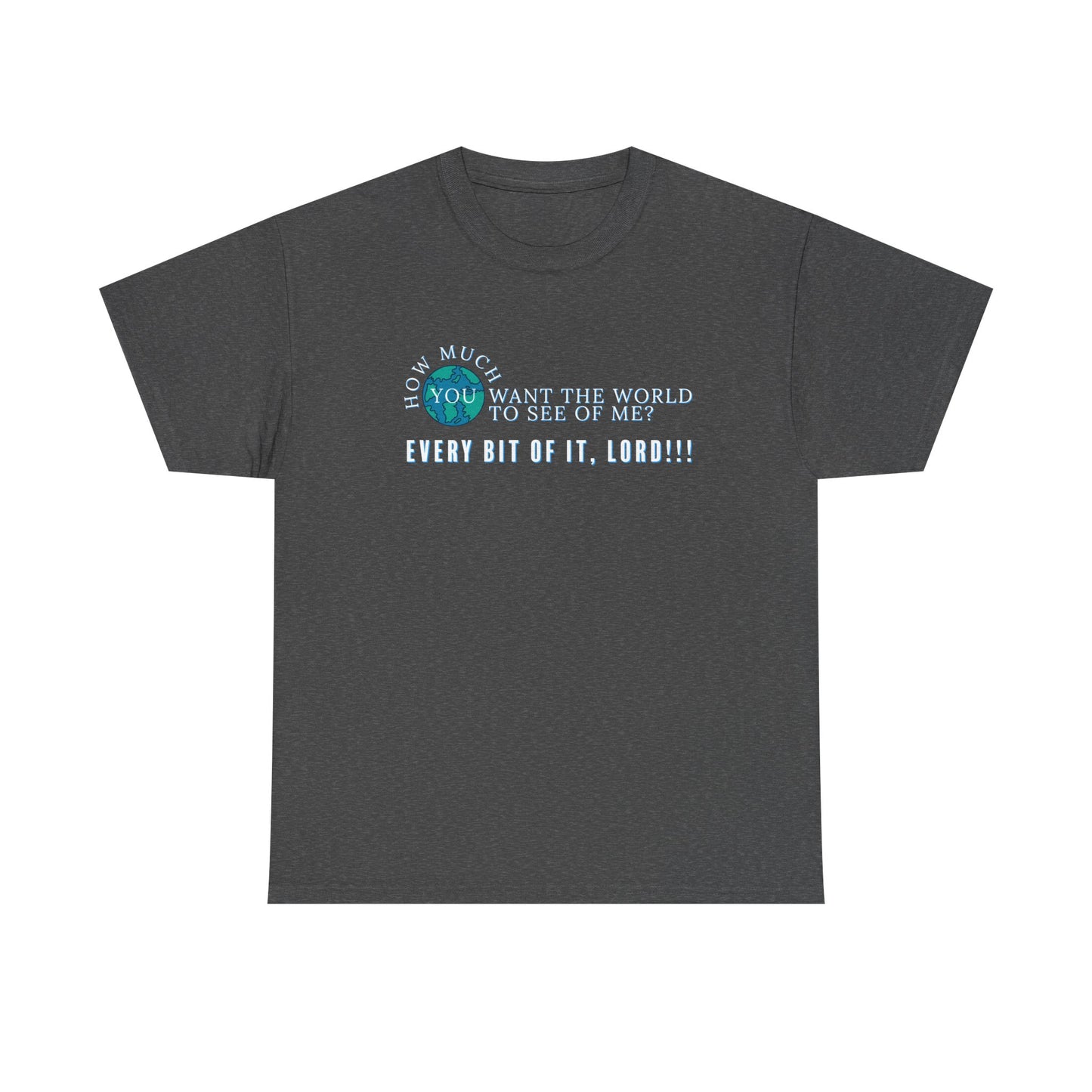 "How Much You Want" Unisex Heavy Cotton Tee