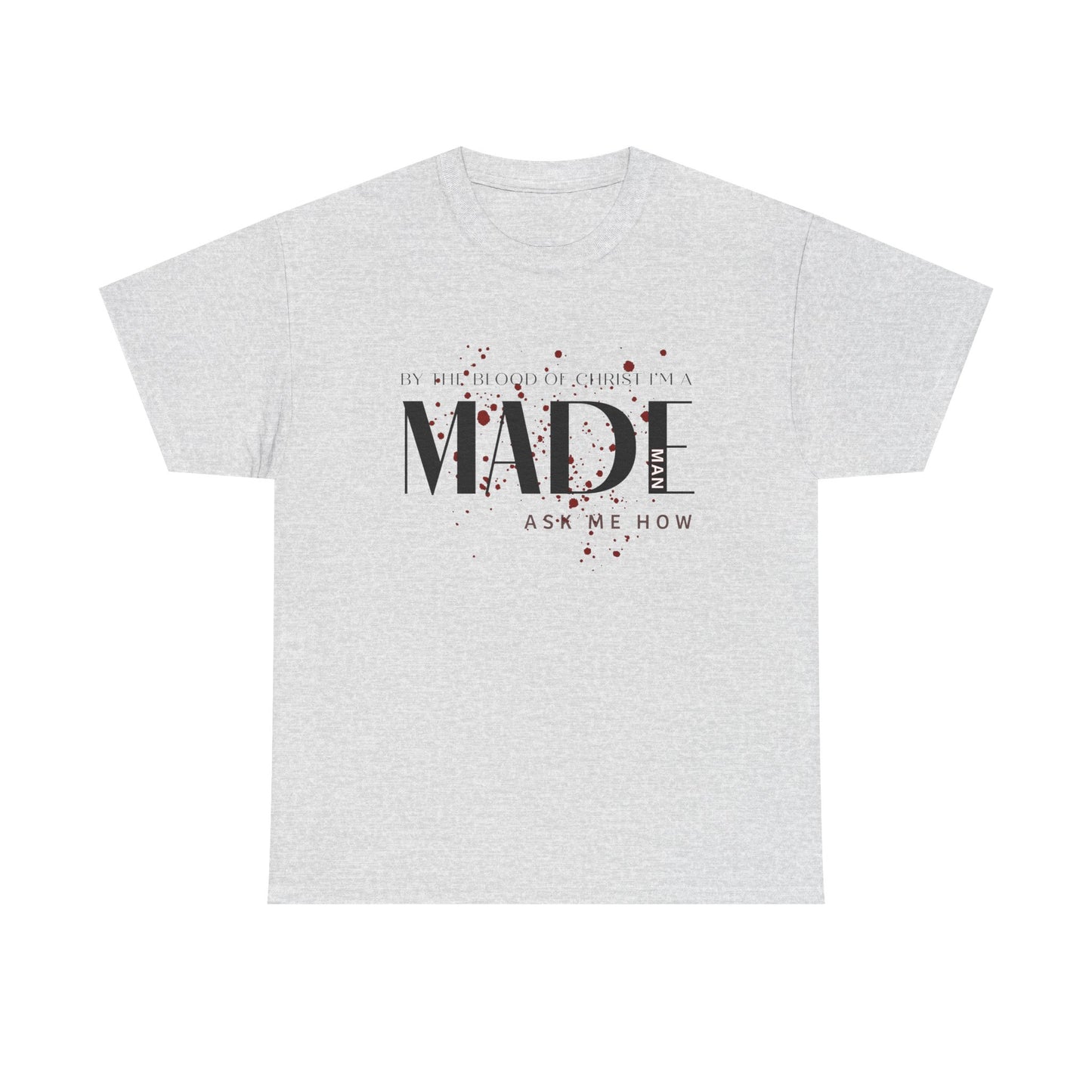 "I'm a MADE Man" Unisex Heavy Cotton Tee