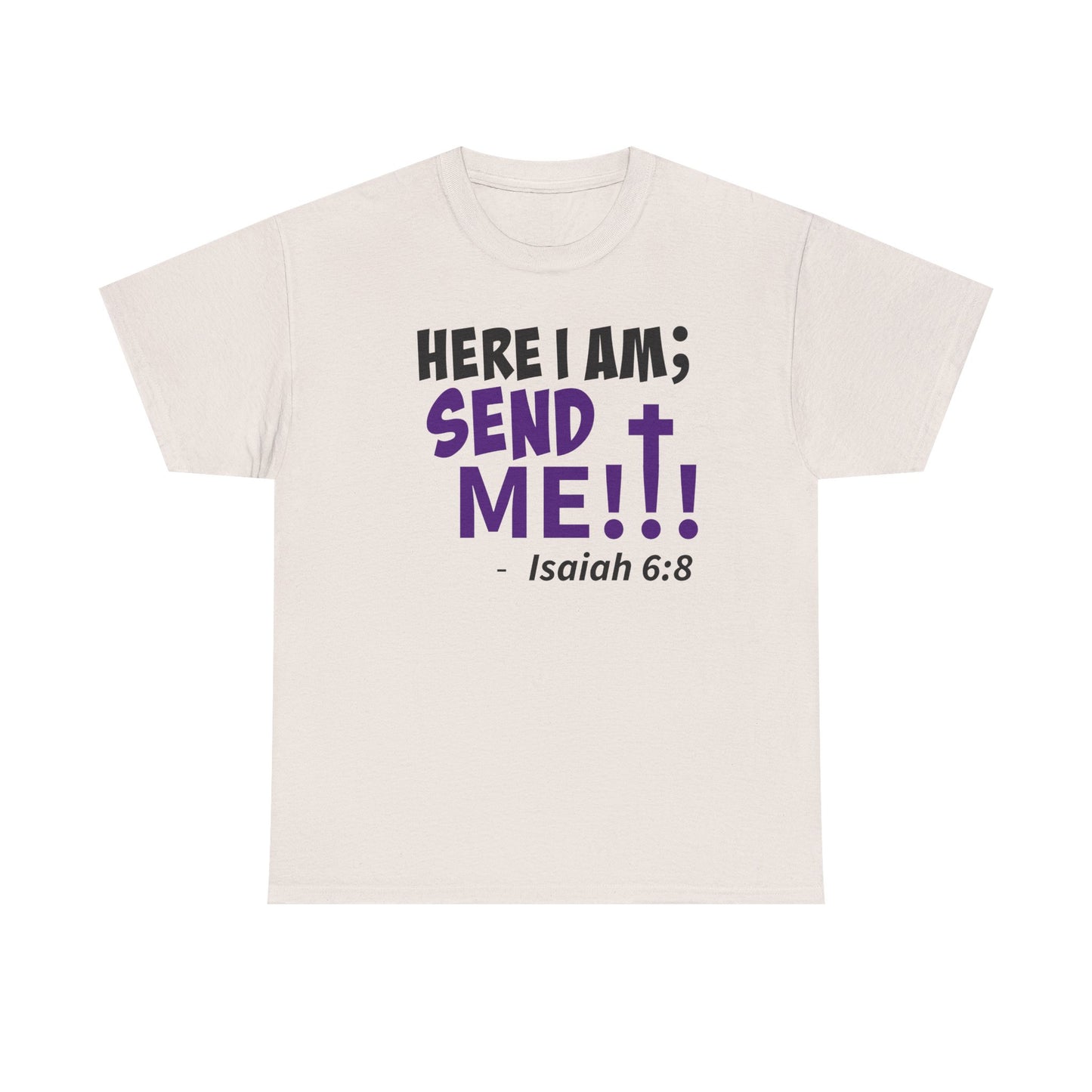 Here I Am! Send Me Faith-Inspired Unisex Tee: Here I Am! Send Me, Christian Apparel, Spiritual T-Shirts, Inspirational Fashion, Religious Gifts