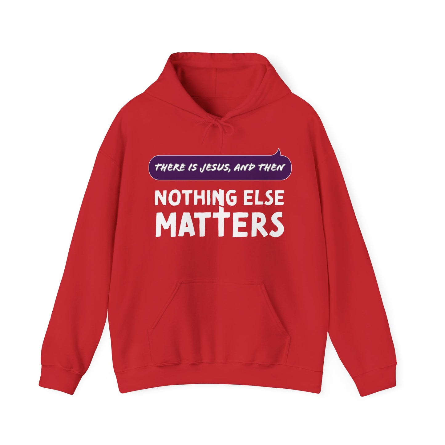 "Nothing Else Matters" Unisex Heavy Blend™ Hooded Sweatshirt