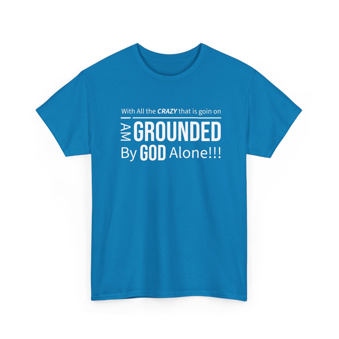 "Grounded By God" Unisex Tee