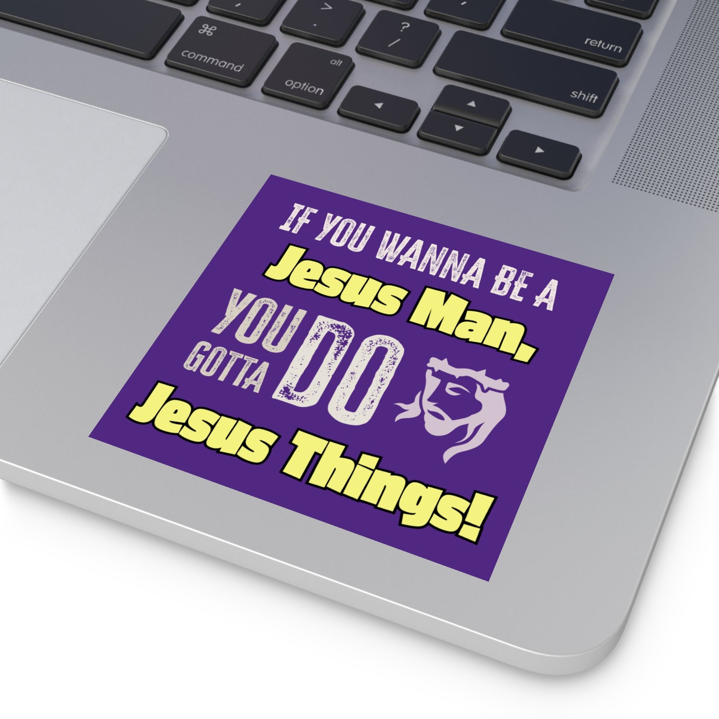 "Be a Jesus Man" Square Sticker, Indoor\Outdoor