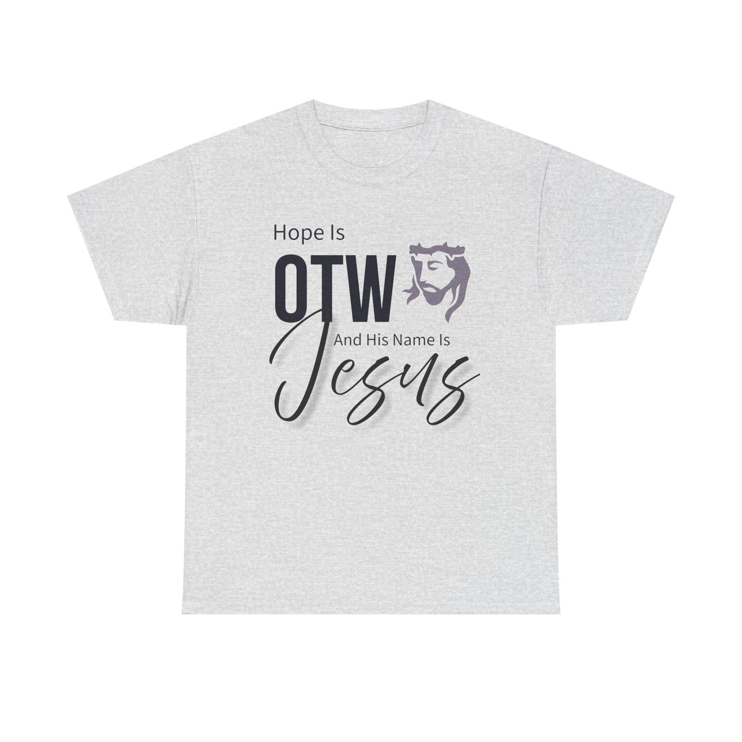 Hope is OTW Unisex Tee
