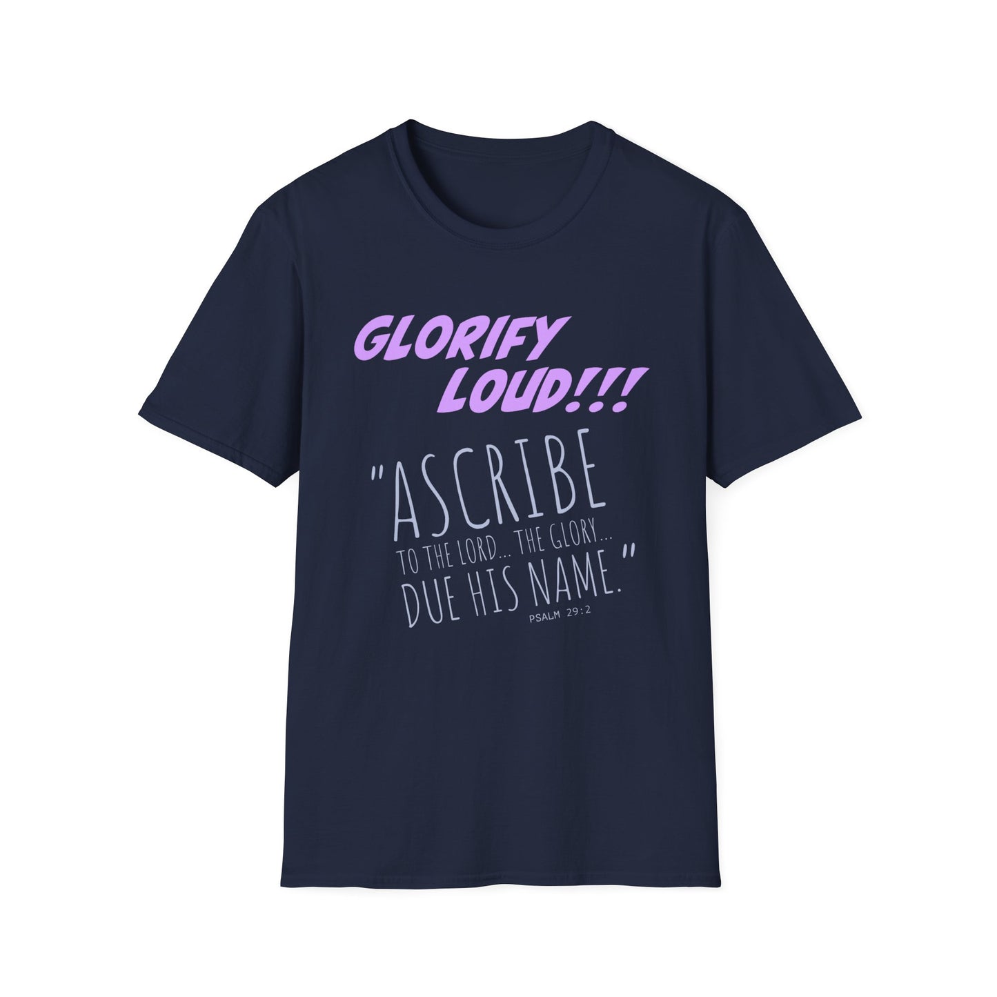 "Glorify Loud" Unisex T-Shirt