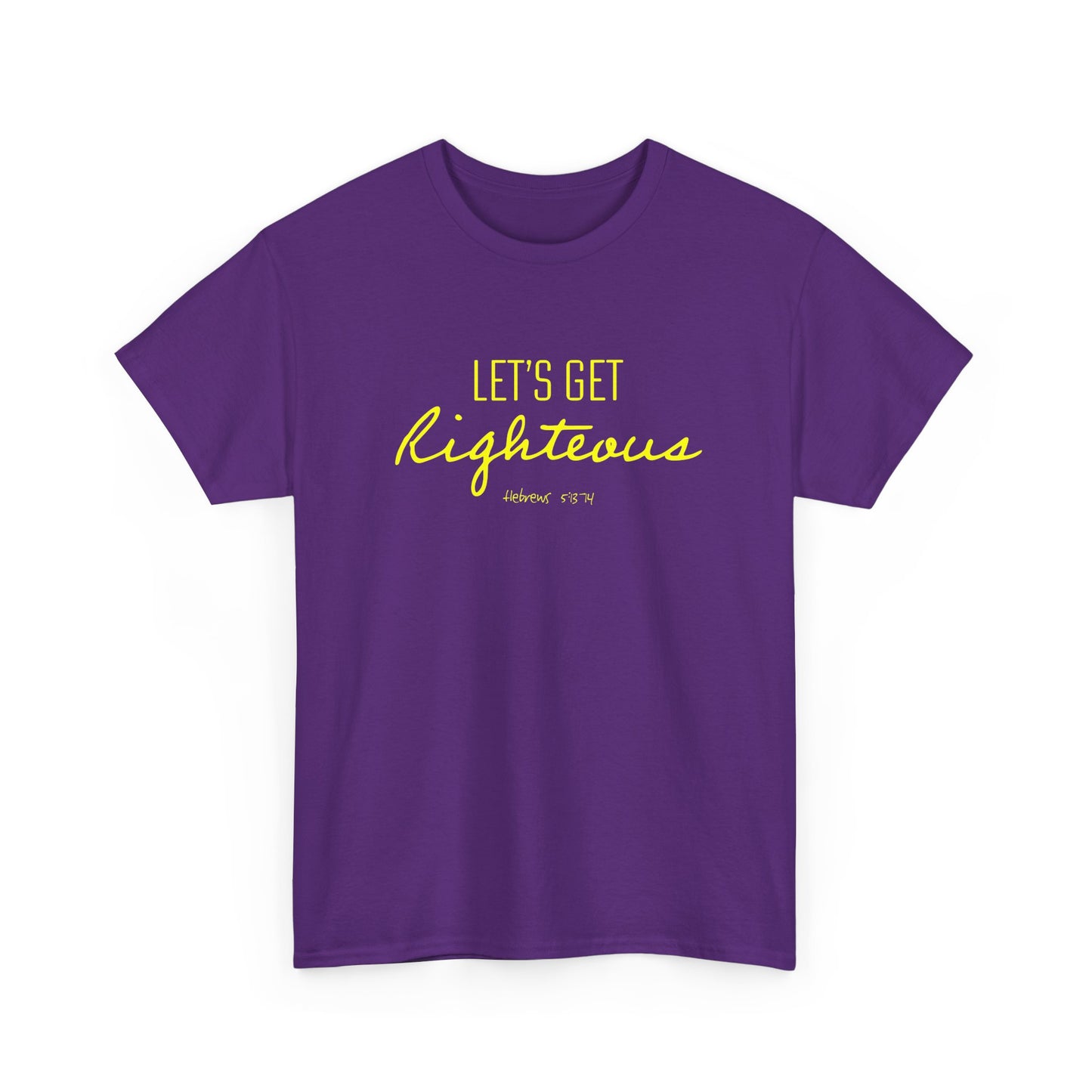 "Let's Get Righteous" Unisex Heavy Cotton Tee
