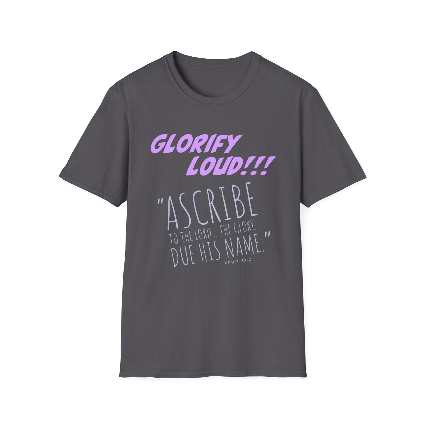 "Glorify Loud" Unisex T-Shirt