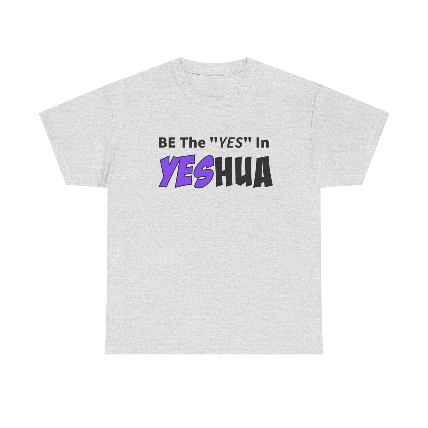 Be The YES In YESHUA Inspirational Shirt, Faith-Based Apparel, Christian Tees, Casual Wear, Gift for Believers
