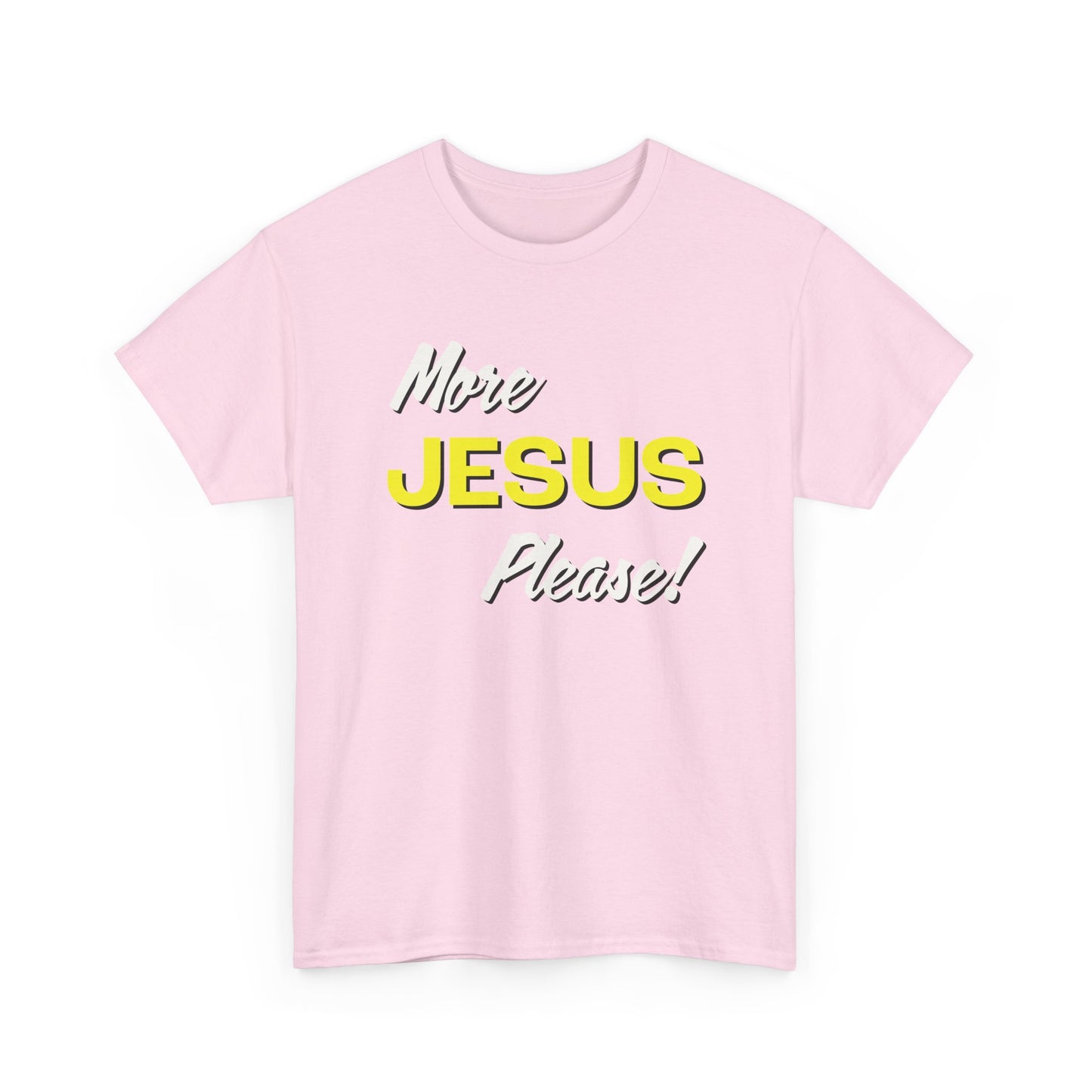 "More Jesus Please!" Unisex Heavy Cotton Tee