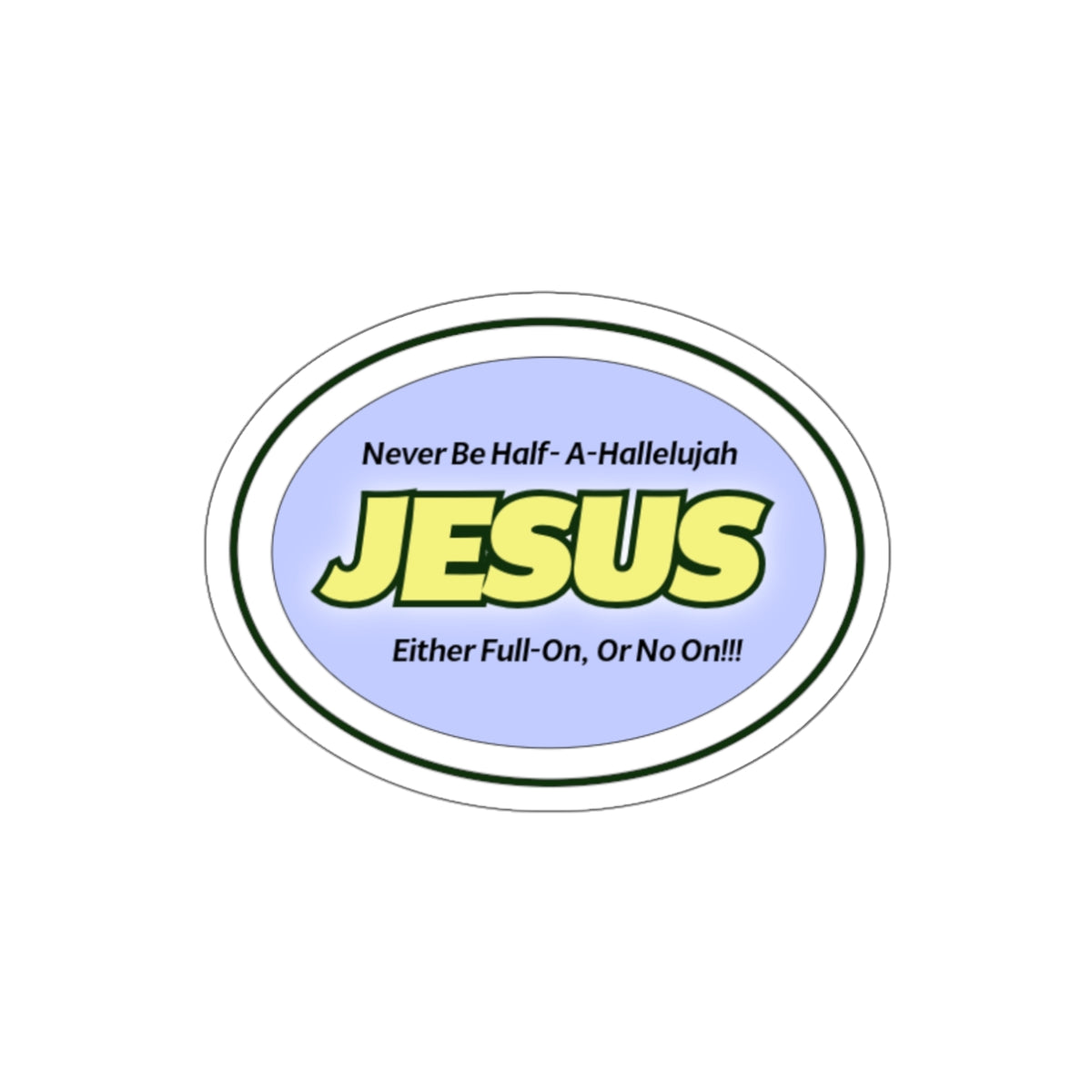 Half-A-Hallelujah Stickers - Faithful Affirmation, Religious Decor, Laptop Stickers, Christian Gifts, Inspirational Quotes