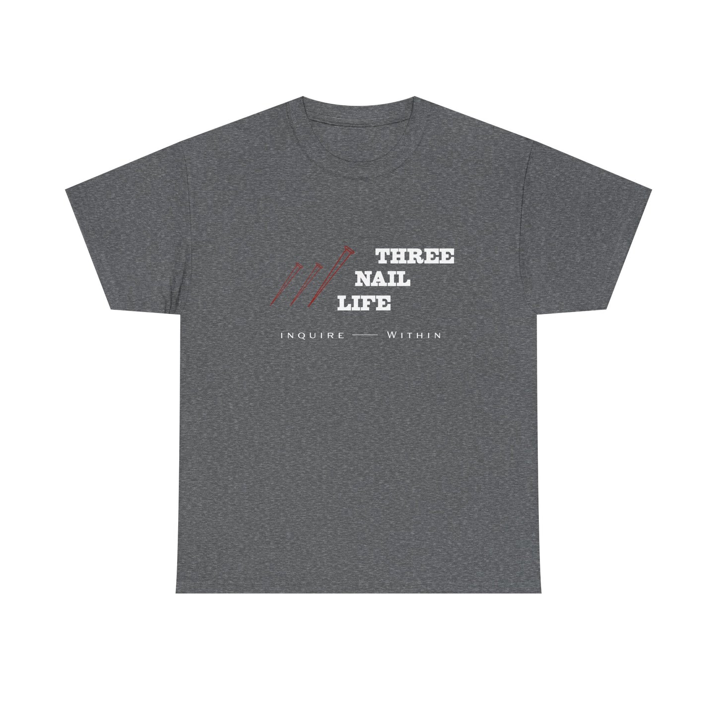 "Three Nail Life" Unisex Heavy Cotton Tee