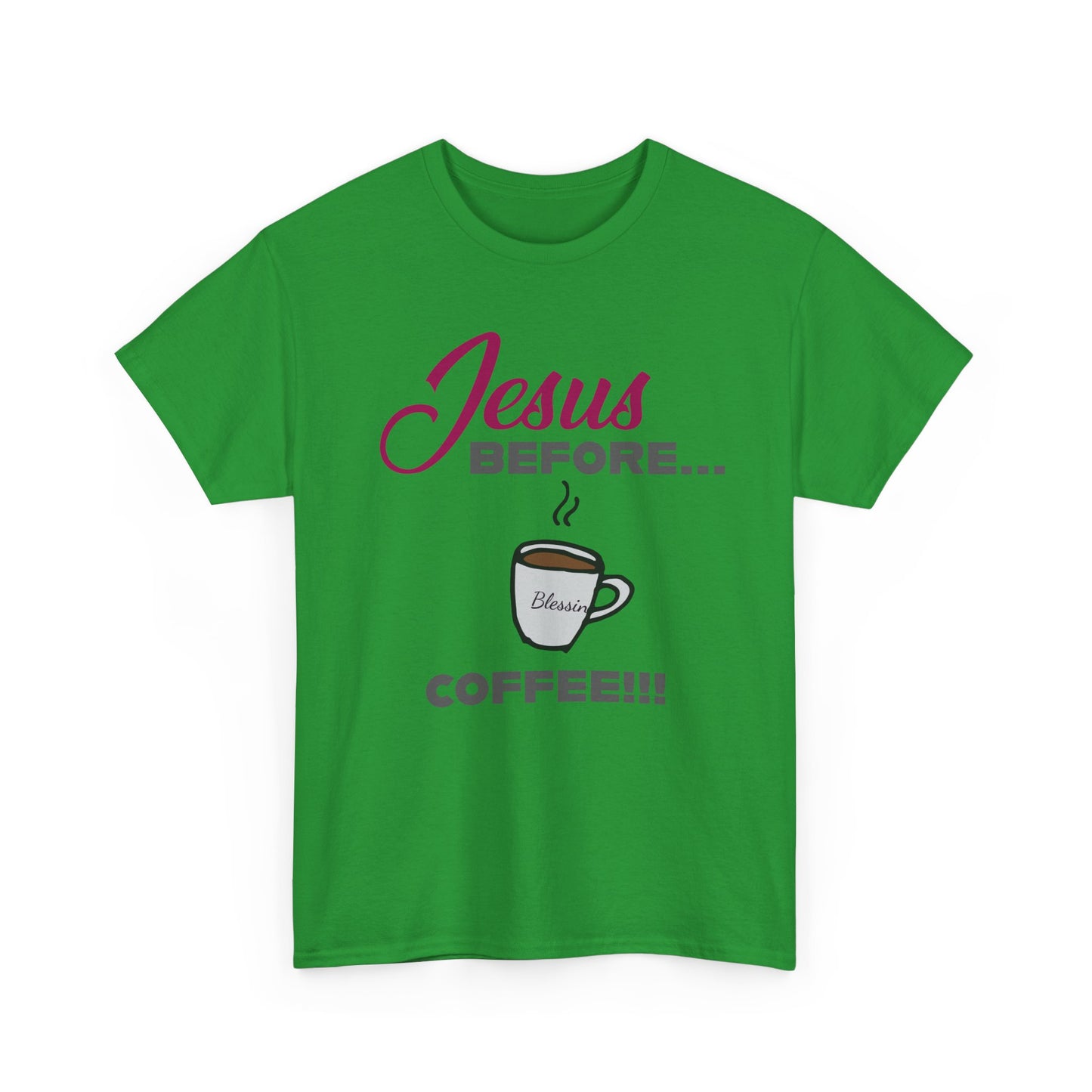 "Jesus Before Coffee" Unisex