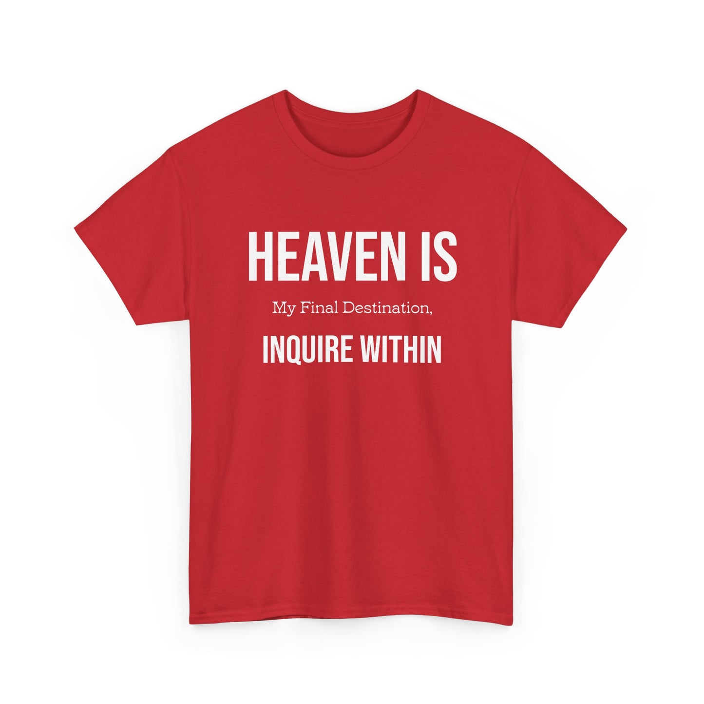"Heaven Is my Final" Unisex Heavy Cotton Tee
