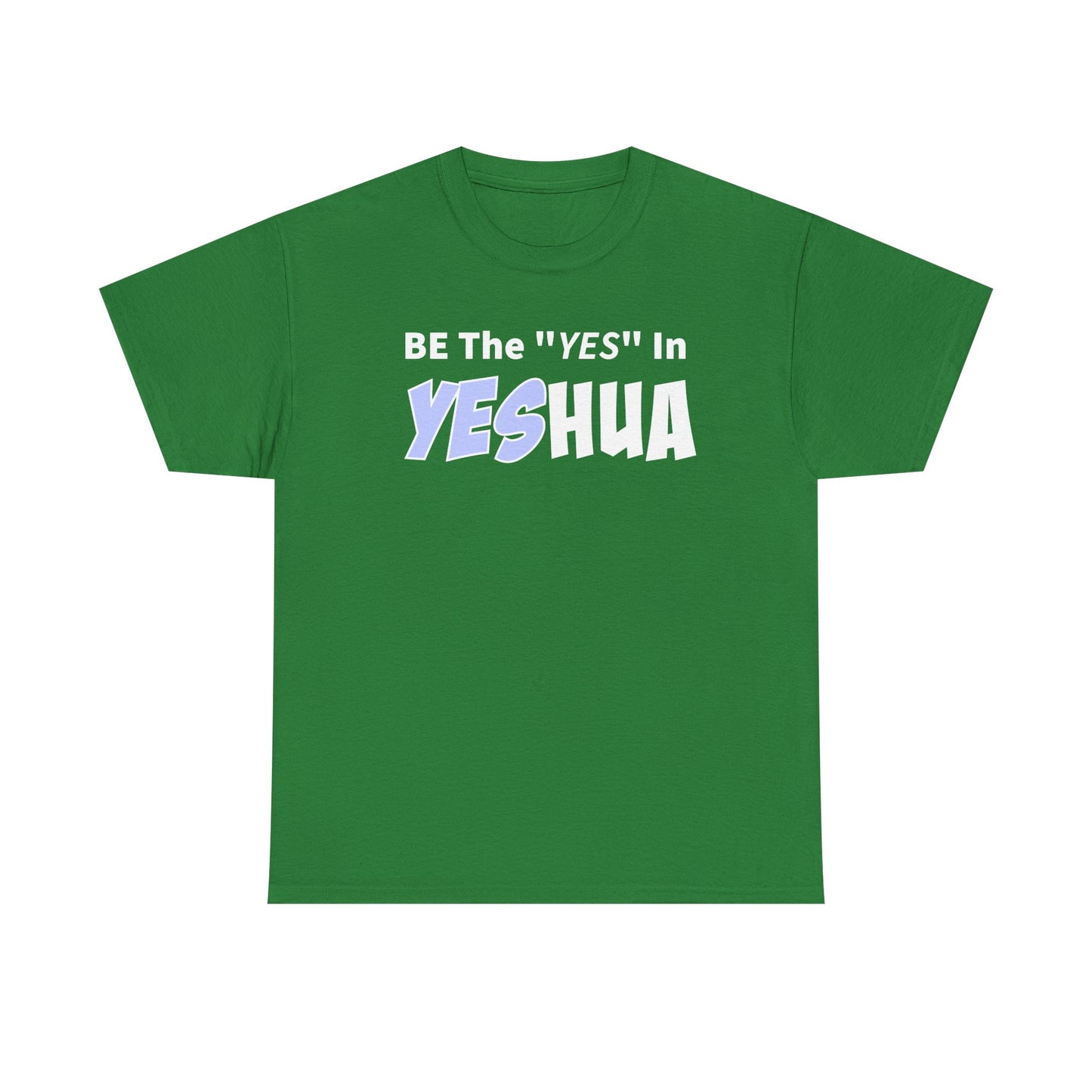 Be The YES In YESHUA Inspirational Shirt, Faith-Based Apparel, Christian Tees, Casual Wear, Gift for Believers