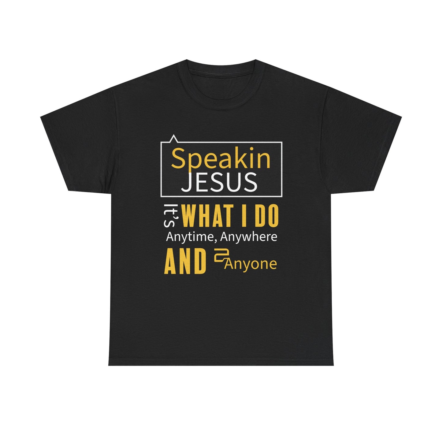 "Speakin Jesus" Unisex Tee