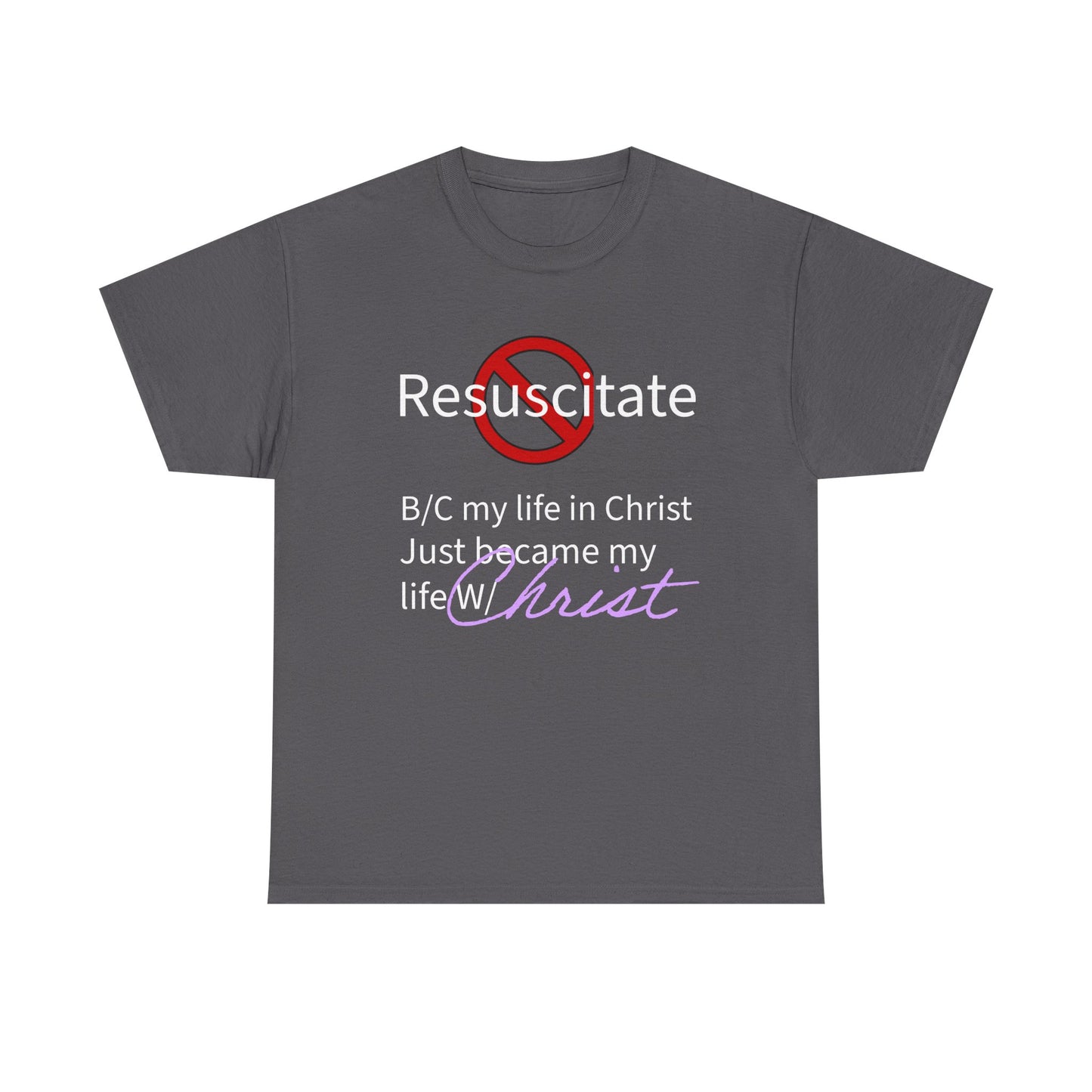 "Do Not Resuscitate" Unisex Tee