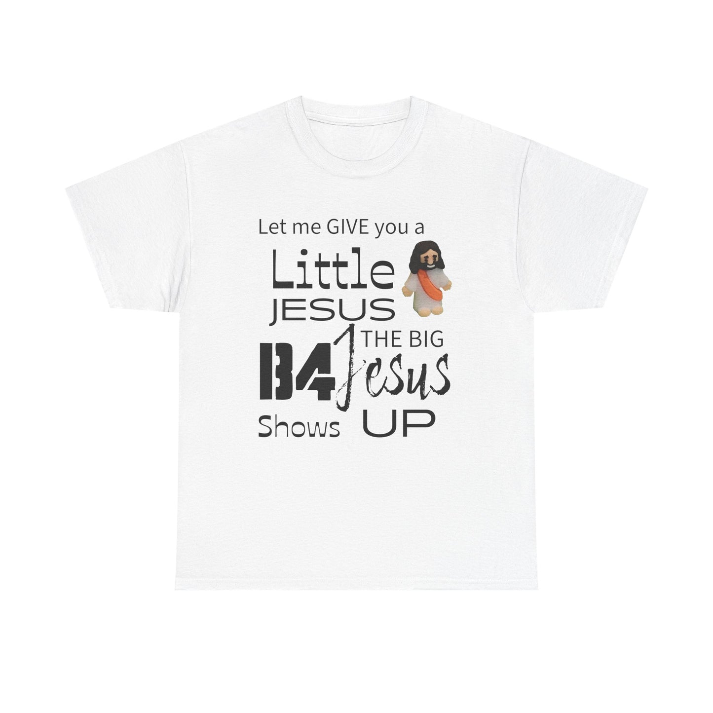 Give A Little Jesus Tee, Christian Humor Shirt, Unisex Graphic T-Shirt, Gift for Him, Spiritual Shirt, Church Apparel