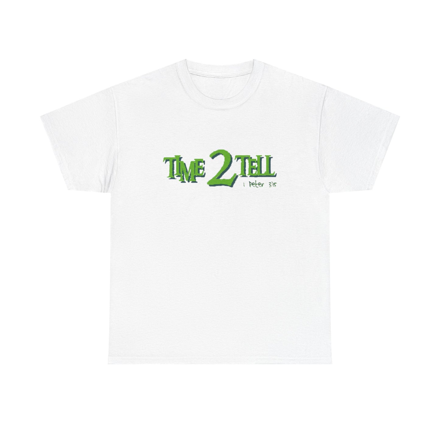 "Time 2 Tell" Unisex Heavy Cotton Tee